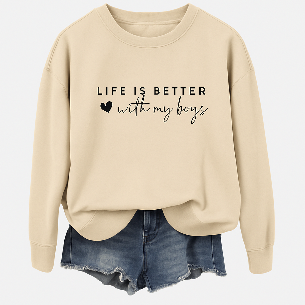 Life Is Better With My Boys Sweatshirt – Boy Mom Shirt – Cute Gift for Women