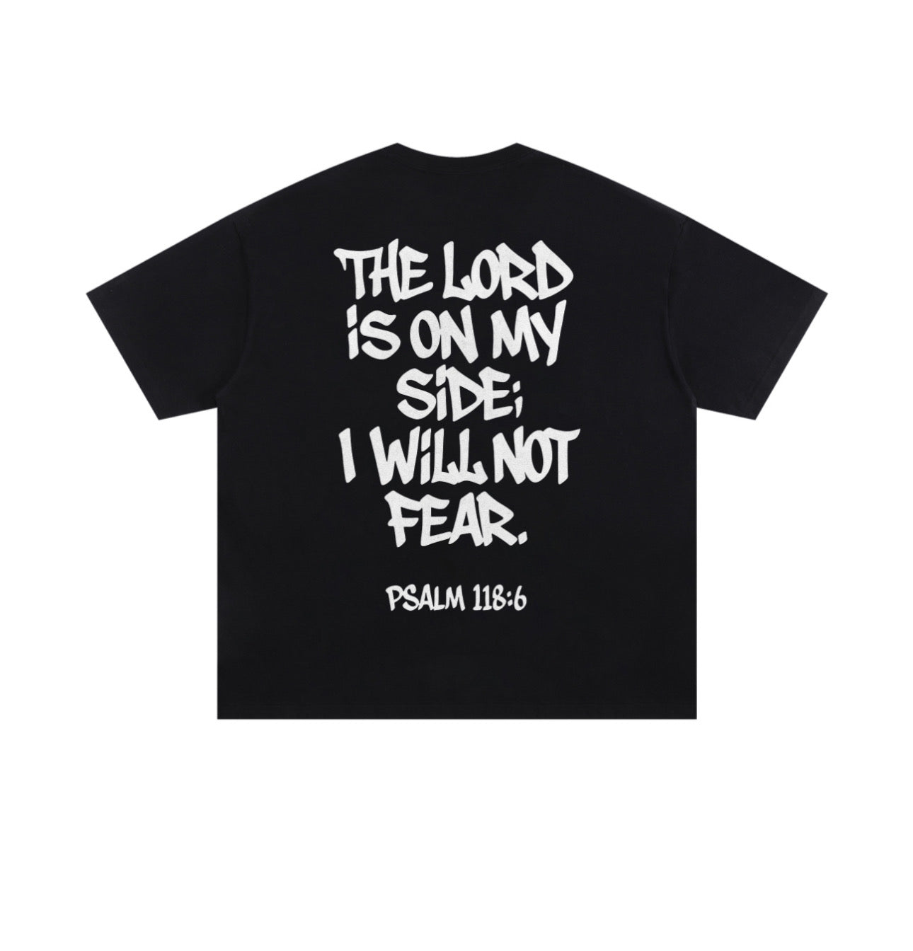 Christian Faith Streetwear T-Shirt – Psalm 118:6 – I Will Not Fear